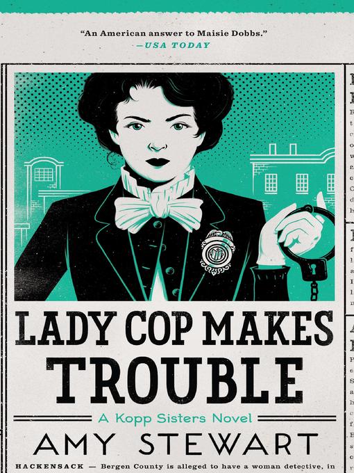 Title details for Lady Cop Makes Trouble by Amy Stewart - Wait list